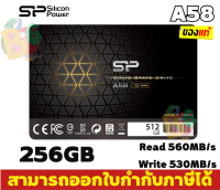 256GB SSD (เอสเอสดี) SILICON POWER A58 3D NAND SATA III 2.5" Performance Boost 560/530MB/s - 3Y