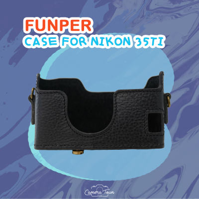 เคสกล้อง FUNPER Case for NIKON 35ti