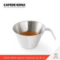 CAFEDE KONA Espresso Measuring Cup ถ้วยเอสเพรสโซ่ 90 ml