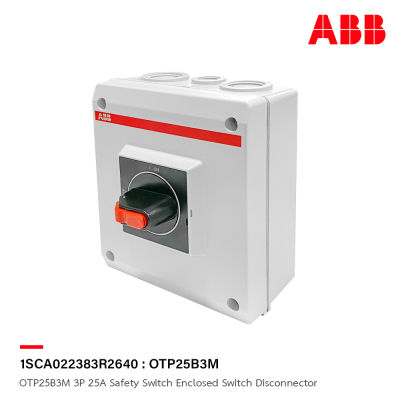 ABB OTP25B3M 3P 25A Safety Switch Enclosed Switch Disconnector : 1SCA022383R2640 - เอบีบี
