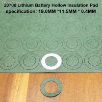 ▨✶ 100pcs/lotLithium Battery Positive Insulation Gasket Hollow Flat Head Surface Mat 20700 Insulated Meson Head Gasket 19x11.5MM