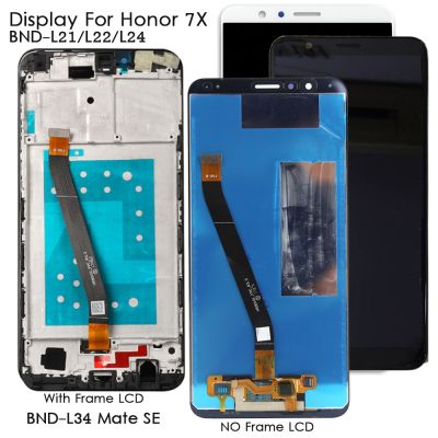 แสดงสำหรับ Honor 7X7 X Bnd-l21/L22/L24จอสำรองสัมผัสหน้าจอ Lcd สำหรับ Bnd-L34 Huawei Mate Se ทดสอบหน้าจอโทรศัพท์ Lcd