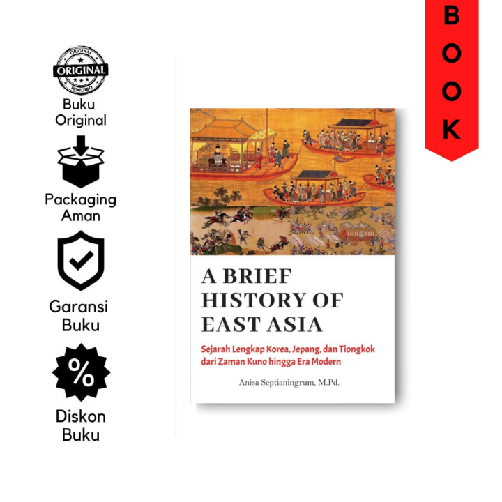 A Brief History Of East Asia Sejarah Lengkap Korea Jepang Dan Tiongkok Dari Zaman Kuno 4488