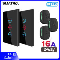 SMATRUL สวิตช์ไร้สาย16A 2Way ไฟสัมผัสติดผนัง RF 433Mhz รีโมทคอนโทรลกระจกเทมเปอร์เปิดปิดโคมไฟโมดูล110V 220V