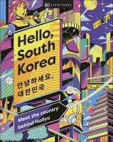 หนังสืออังกฤษใหม่ Hello, South Korea : Meet the Country Behind Hallyu [Hardcover]