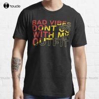 Bad Vibes Dont Go With My Outfit Trending T-Shirt Sweatshirt Outdoor Simple Vintag Casual T Shirts Fashion Tshirt Summer