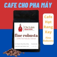 Cà phê hạt robusta Chú Lãm Campout fine robusta cafe pha máy Việt Nam hạt