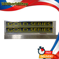 สติ๊กเกอร์ GOLD SERIES STICKER GOLD SERIES โกล์ด ซี่รี่ย์ 1 ชุด 2 ชิ้น ตามรูป.มีบริการเก็บเงินปลายทาง