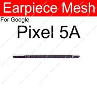 สำหรับ Pixel 4A 5A 4xl 3xl 2xl 2 3 4หูฟังลำโพงตาข่ายป้องกันฝุ่นตาข่ายหูลำโพงฝุ่นหลักฐานย่างชิ้นส่วน