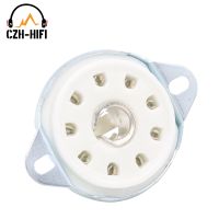 Limited Time Discounts 1PC 9PIN TUBE SOCKET B9G Ceramic Valve Base For EF50 EC52 TT12 EFF51 QE04 QE10 Vintage Audio Amplifier DIY Kits Chassis Mount