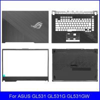 2023 ☆ ใหม่ปลอกสำหรับ ASUS หลังหน้าจอ LCD สำหรับแล็ปท็อป GL531ชุด GL531GW GL531G เคสด้านล่างบานพับฝาปิดโน้ตบุค B C D สีดำ