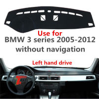 TAIJS แผงควบคุมรถปก Dash Mat สำหรับ BMW 3 SERIES 2005-2012มือซ้ายไดรฟ์อัตโนมัติลื่นสีอาทิตย์ Pad พรม