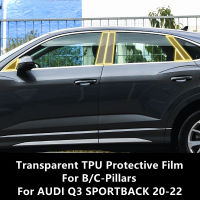 สำหรับ AUDI Q3 SPORTBACK 20-22 Bc-เสาโปร่งใส TPU ป้องกันฟิล์ม Anti-Scratch Repair ฟิล์มอุปกรณ์เสริม Refit