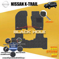 Nissan X-Trail 2008 - 2011 Blackhole Curl System Mat Edge พรมรถยนต์ X-Trail พรมไวนิลดักฝุ่นหนาพิเศษ พรมคอยล์ ซิสเทิมแมต เย็บขอบ (ชุดห้องโดยสาร)