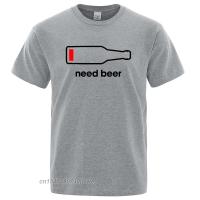 Need Beer Street Style Printing Male Tshirt Oversized Casual Clothing Tshirts Men Breathable Fashion Tee Shirts