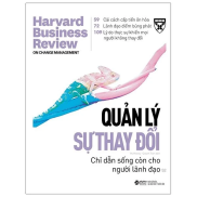 Sách - Harvard Business Review - On Change Management - Quản Lý Sự Thay Đổi