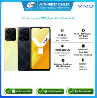 Vivo Smartphone Y35 (8+128/8+256)/จอ6.5นิ้ว /Agate Black,Dawn Gold/รับประกันศูนย์1ปี