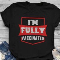 เสื้อผ้าผชเสื้อยืด พิมพ์ลาย Im Fully Vaccinated Pro Vax VACCINES WORK Vaccination Team Vaxx สําหรับผู้ชายS-5XL  JDHY