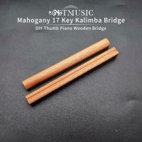 ไม้มะฮอกกานี2ชิ้น/เซ็ต17กุญแจ Kalimba Bridge DIY เปียโนนิ้วหัวแม่มือสะพานไม้โอคาริน่า