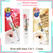 Kem mắt Sana 3in1 mờ thâm chống lão hoá 20g Nhật Bản