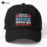 Funny Whoever Voted Biden Owes Me Gas Money Meme - Conservative Republican Dad Hat Anime Hats Outdoor Cotton Cap Sun Hats Funny