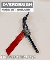 OVERDESIGN FIRE STARTER #2123 FERROCERIUM ROD แท่งจุดไฟ หินไฟ Made in THAILAND