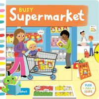 WOW WOW หนังสือนิทานภาษาอังกฤษ Busy Supermarket ( Board book )