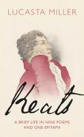 หนังสืออังกฤษใหม่ Keats : A Brief Life in Nine Poems and One Epitaph [Hardcover]