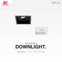 SL LIGHTING โคมไฟดาวน์ไลท์ แบบฝังฝ้า SL-6-571-1 ฐานทรงสี่เหลี่ยม เปลี่ยนหลอดง่าย ขั้ว G5.3 MR16