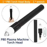 P80 plastic and steel plastic Straight head cutter machine arc cnc cutting torch body machine for P80 welding torch head body