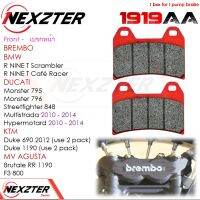 1919AA NEXZTER ผ้าเบรคหน้า BREMBO,DUCATI MONSTER795,796,MULTISTRADA(2010-14),STREETFIGHTER848,HYPERMOTARD(2010-14)/BMW R NINE T Scrambler,Café Racer/KTM DUKE690(2012),1190/MV AGUSTA RR 1190,F3 800 เบรค ผ้าเบรค ผ้าเบรก เบรก ปั๊มเบรก ปั๊มเบรค