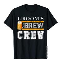 GroomS Brew Crew Funny Groomsmen Beer Team Bachelor Party T-Shirt Top T-Shirts High Quality Cotton T Shirt Summer For Men S-4XL-5XL-6XL