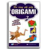 Sách - Vui Cùng Xếp Giấy Origami - Tập 2 - 8935072891756