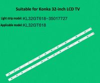 (2แถบ10ไฟ/กลุ่ม) สำหรับริ้วสายไฟ Konka 32นิ้วสำหรับ KL32GT618ริ้วสายไฟ35017727