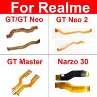 LCD Mainboard Flex Cable For Oppo Realme GT Neo Neo 2 GT Master Narzo 30 Motherboard LCD Display Main Board Flex Ribbon Repair