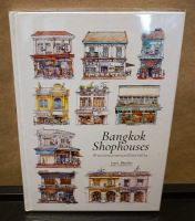 หนังสือ BANGKOK SHOPHOUSES ตึกแถวกรุงเทพฯ และชีวิตชาวย่าน โดย Louis Sketcher Publisher คุณศุภชัย วงศ์นพดลเดชา