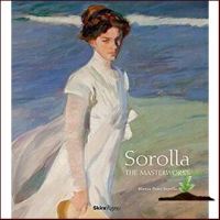 Loving Every Moment of It. ! &amp;gt;&amp;gt;&amp;gt; Sorolla : The Masterworks [Hardcover]หนังสือภาษาอังกฤษมือ1(New) ส่งจากไทย