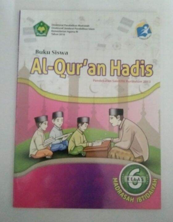 Buku Siswa Al-qur'an Hadis Kelas 6 Madrasah Ibtidayah, Kurikulum 2013 