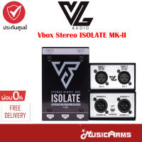 VL Audio Vbox Stereo ISOLATE MK-II ดีไอ บ๊อกซ์ DI Direct Box V-BOX กล่องปรับระดับสัญญาณเสียง MusicArms