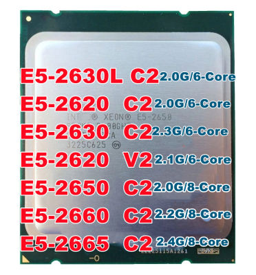 Xeon E5-2630L E5 2630L 2620 2630 2650 2660 2665 C2 2630LC2 2620C2 2630C2 2620V2 2650C2 2660C2 2665C2 SR0KQ C2 CPU 8 CORE 6-Core C2 Octa Core ซีพียูตั้งโต๊ะ CPU โปรเซสเซอร์