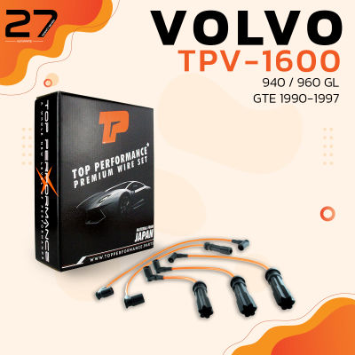 สายหัวเทียน VOLVO 940 / 960 GL GTE  ปี 1990-1997 / เครื่อง B230F ครบชุด - TPV-1600 - TOP PERFORMANCE - MADE IN JAPAN - สายคอยล์ วอลโว่