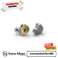 SuperTFZ Crown หูฟังซีรีส์ Crown สุดพิเศษ IEMs ระดับเรือธง ปรับแต่งโทนเสียงได้ ประกันศูนย์ไทย