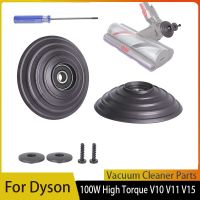 ล้อลูกสำหรับ Dyson V10 V11 V15เครื่องดูดฝุ่น100W แรงบิดสูงทำความสะอาดหัวล้อลูก S อะไหล่อัพเกรด Fini ด้าน