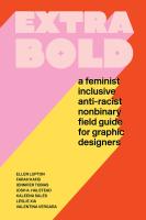 หนังสืออังกฤษใหม่ Extra Bold : A Feminist, Inclusive, Anti-racist, Nonbinary Field Guide for Graphic Designers [Paperback]