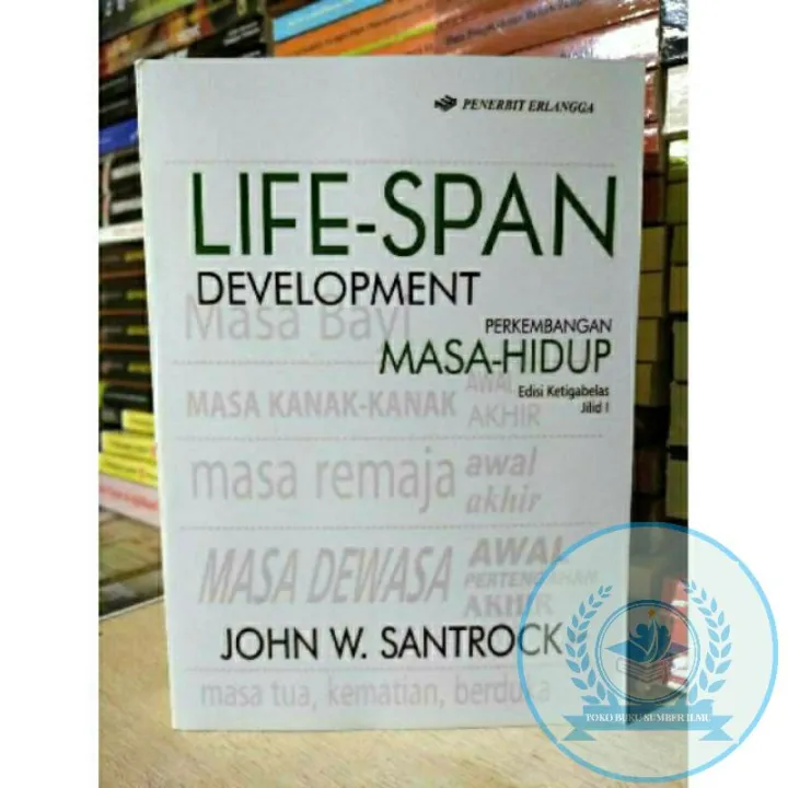 LIFE SPAN DEVELOPMENT EDISI 13 JILID 1 JOHN W SANTROCK Lazada Indonesia