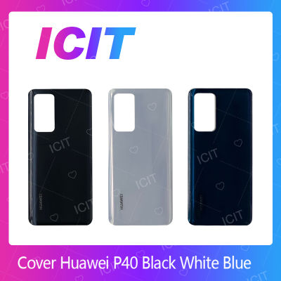 Huawei P40 อะไหล่ฝาหลัง หลังเครื่อง Cover For Huawei P40 อะไหล่มือถือ คุณภาพดี สินค้ามีของพร้อมส่ง (ส่งจากไทย) ICIT 2020