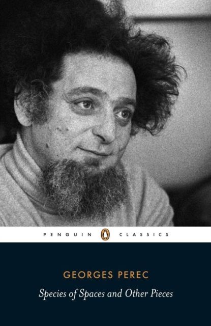 George Perec: original English specifications of spaces and other pieces (Penguin Classics)