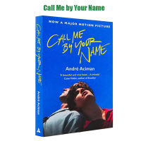 【มีสินค้าในสต๊อก】หนังสือภาษาอังกฤษ Call Me By Your Name by André Aciman นวนิยายภาษาอังกฤษ