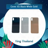 ฝาหลัง IP xs  อะไหล่ฝาหลัง หลังเครื่อง Cover อะไหล่มือถือ คุณภาพดี Ying Thailand