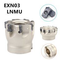 EXN03 CNC Fast Feed Milling Cutter Head Handle เครื่องมือกันกระแทก LNMU03 40/50/63/80 / 100mm Lathe เครื่องมือ Holder Milling Insert